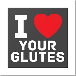 I heart your glutes I love gym fitness workout Posters and Art